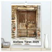 Siziliens Türen (hochwertiger Premium Wandkalender 2025 DIN A2 hoch), Kunstdruck in Hochglanz