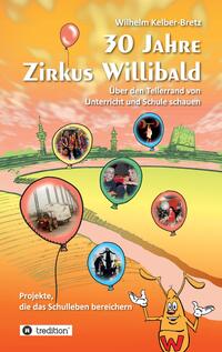 30 Jahre Zirkus Willibald