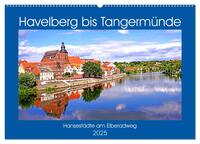 Havelberg bis Tangermünde (Wandkalender 2025 DIN A2 quer), CALVENDO Monatskalender