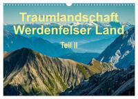 Traumlandschaft Werdenfelser Land - Teil II (Wandkalender 2025 DIN A3 quer), CALVENDO Monatskalender