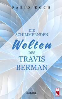 Die schimmernden Welten des Travis Berman