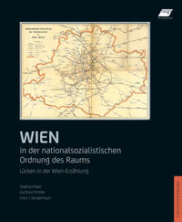 Wien in der nationalsozialistischen Ordnung des Raums