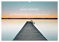 silent minutes - Lichtstimmungen im 5-Seen-Land (Wandkalender 2025 DIN A2 quer), CALVENDO Monatskalender