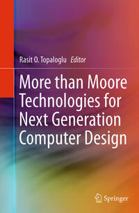 More than Moore Technologies for Next Generation Computer Design