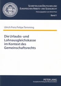 Die Urlaubs- und Lohnausgleichskasse im Kontext des Gemeinschaftsrechts