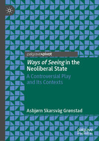 Ways of Seeing in the Neoliberal State