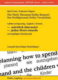 The Thirty Thousand Dollar Bequest / Das Dreißigtausend-Dollar-Vermächtnis -- Lektüre zweisprachig, Englisch / Deutsch