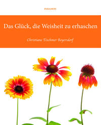 Das Glück, die Weisheit zu erhaschen