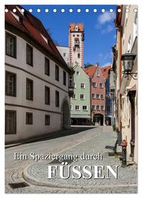 Ein Spaziergang durch Füssen (Tischkalender 2025 DIN A5 hoch), CALVENDO Monatskalender