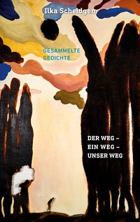 Der Weg - Ein Weg - Unser Weg