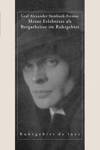 Meine Erlebnisse als Bergarbeiter im Ruhrgebiet 1923