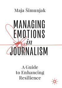 Managing Emotions in Journalism