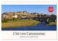 Cite von Carcassonne - Zeitreise ins Mittelalter (Wandkalender 2025 DIN A2 quer), CALVENDO Monatskalender