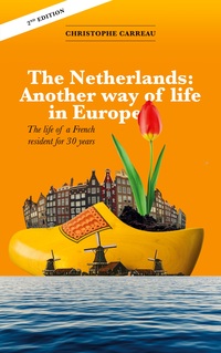 The Netherlands: Another way of life in Europe