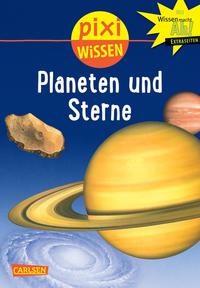 Pixi Wissen 10: Planeten und Sterne