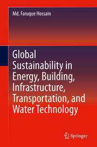 Global Sustainability in Energy, Building, Infrastructure, Transportation, and Water Technology