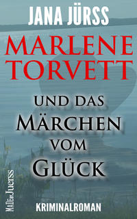 Marlene Torvett und das Märchen vom Glück