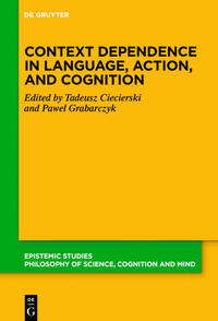 Context Dependence in Language, Action, and Cognition