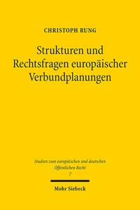 Strukturen und Rechtsfragen europäischer Verbundplanungen