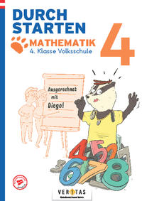 Durchstarten. Ausgerechnet mit Diego! Mathematik 4. Klasse Volksschule