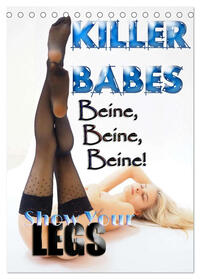 KILLERBABES - Show Your Legs! (Tischkalender 2025 DIN A5 hoch), CALVENDO Monatskalender