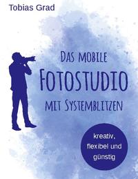 Das mobile Fotostudio mit Systemblitzen