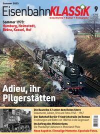 Eisenbahn-KLASSIK - Geschichte, Kultur, Fotografie - Ausgabe 9