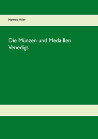 Die Münzen und Medaillen Venedigs