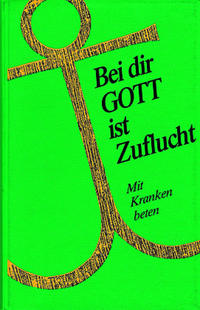 Bei dir Gott ist Zuflucht