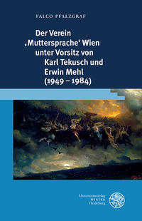 Der Verein ‚Muttersprache‘ Wien unter Vorsitz von Karl Tekusch und Erwin Mehl (1949–1984)