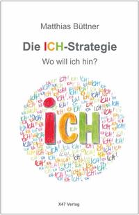 Die ICH-Strategie