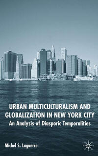 Urban Multiculturalism and Globalization in New York City