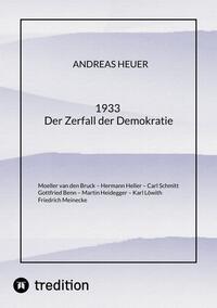 1933 Der Zerfall der Demokratie