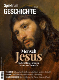 Spektrum Geschichte 6/2024 Mensch Jesus