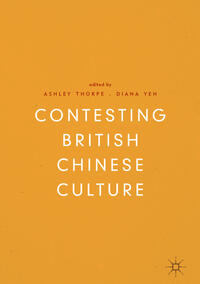 Contesting British Chinese Culture