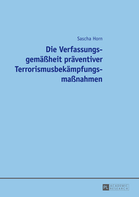 Die Verfassungsgemäßheit präventiver Terrorismusbekämpfungsmaßnahmen