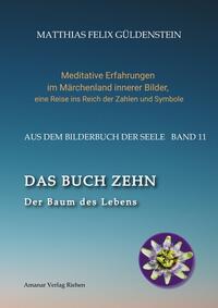 DAS BUCH ZEHN; Die Lebensalter; Da waren's nur noch zwei; Auf Zehn zählen; Der Decamerone; Schicksalsplanet Saturn: Das Rad des Schicksals;