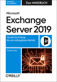 Microsoft Exchange Server 2019 – Das Handbuch