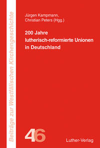 200 Jahre lutherisch-reformierte Unionen