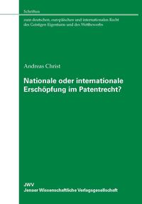 Nationale oder internationale Erschöpfung im Patentrecht?