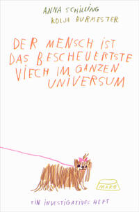 Der Mensch ist das bescheuertste Viech im ganzen Universum