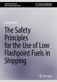 The Safety Principles for the Use of Low Flashpoint Fuels in Shipping