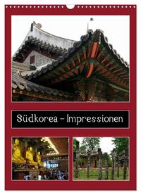 Südkorea – Impressionen (Wandkalender 2025 DIN A3 hoch), CALVENDO Monatskalender