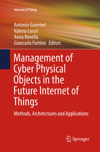 Management of Cyber Physical Objects in the Future Internet of Things