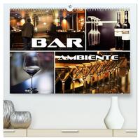 Bar Ambiente (hochwertiger Premium Wandkalender 2025 DIN A2 quer), Kunstdruck in Hochglanz