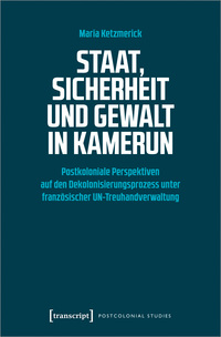 Staat, Sicherheit und Gewalt in Kamerun