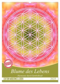 Blume des Lebens - Harmonie durch Symbolkraft (Wandkalender 2025 DIN A2 hoch), CALVENDO Monatskalender