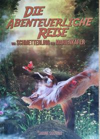 Die abenteuerliche Reise von Schmetterling und Marienkäfer