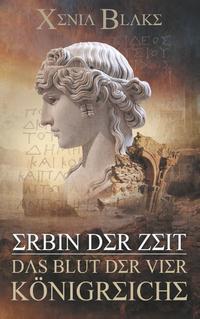 Erbin der Zeit: Das Blut der vier Königreiche