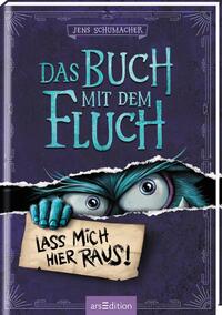 Das Buch mit dem Fluch – Lass mich hier raus! (Das Buch mit dem Fluch 1)